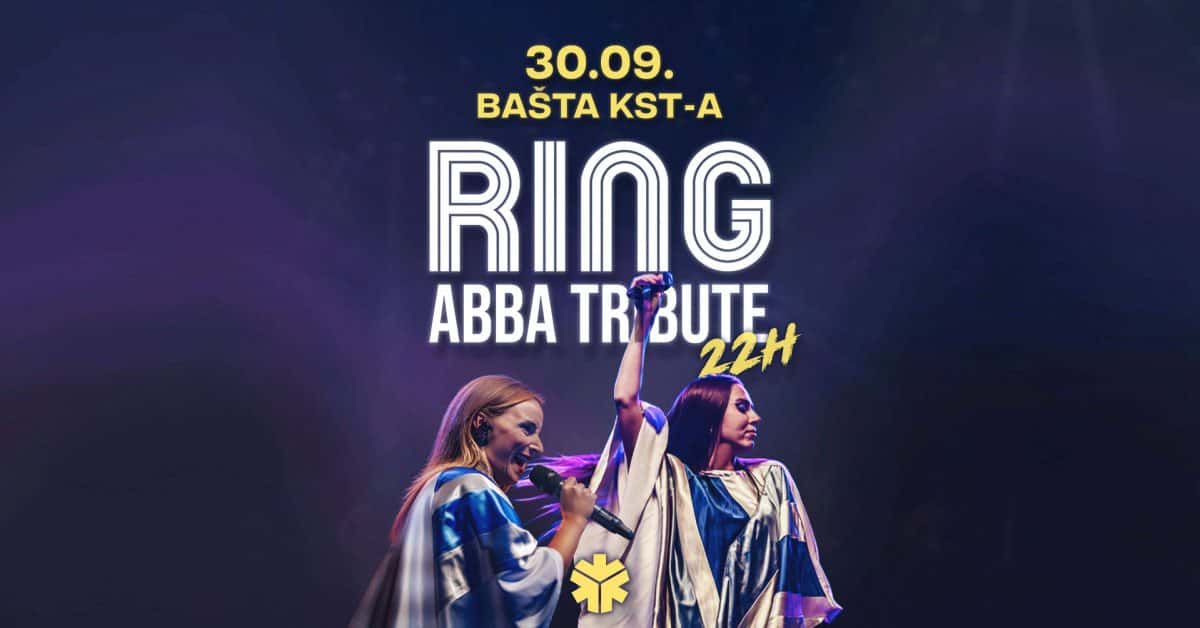 Ring - ABBA tribute // 30. SEPTEMBAR // Bašta KST-a