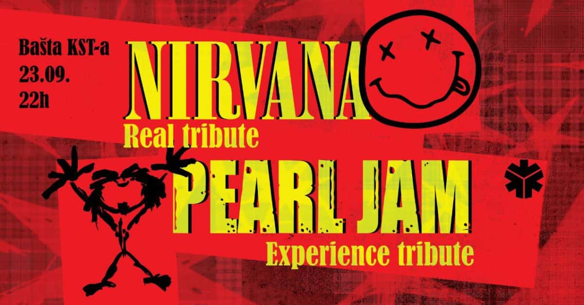 NIRVANA REAL TRIBUTE & PEARL JAM EXPERIENCE // 23. SEPTEMBAR // Bašta KST-a