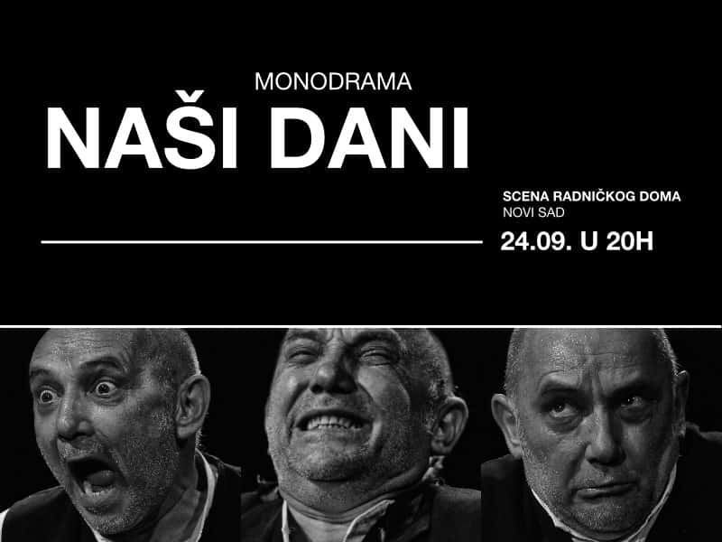 Monodrama „Naši dani“